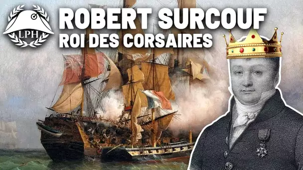 Surcouf, le tigre des mers – La petite Histoire – Les grands corsaires - TVL