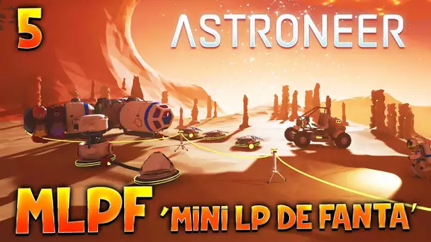 ASTRONEER - Ep.5 : AU FOND DES QUINFONS !! - MLPF - FR PC Jeu Indé