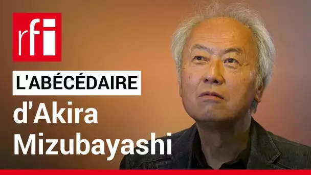 L'abécédaire d'Akira Mizubayashi • RFI