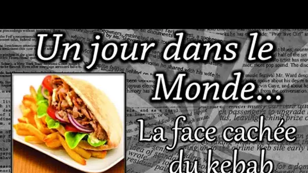 LA FACE CACHÉE DU KEBAB