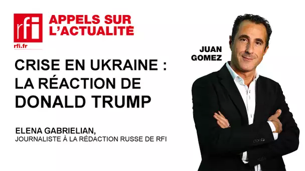 Crise en Ukraine : la réaction de Donal Trump