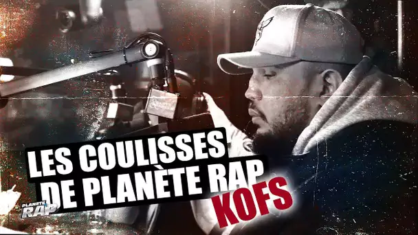 Kofs - Les coulisses de Planète Rap #6