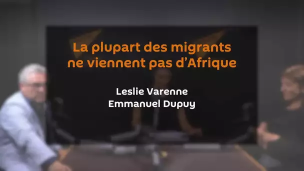 «La plupart des migrants ne viennent pas d’Afrique »