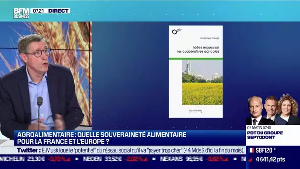 Agroalimentaire: quelle souveraineté alimentaire pour la France et l'Europe ?