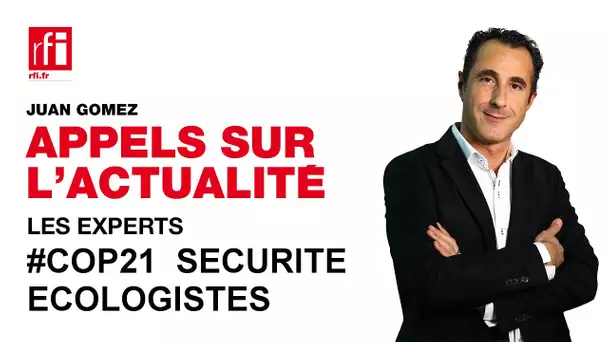 COP21 : pourquoi 24 militants écologistes sont-ils assignés à résidence ?