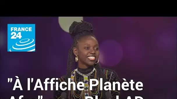 "À l'Affiche Planète Afro" avec BlackAD, lauréate du Prix Découvertes RFI 2022 • FRANCE 24