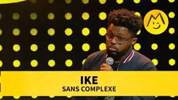 Ike - Sans complexe