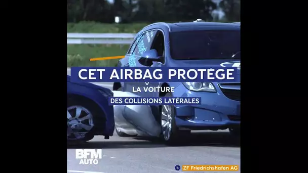 Cet airbag protège la voiture des collisions latérales