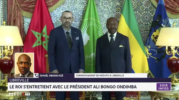 Maroc-Gabon : des relations profondes, riches et solidement ancrées