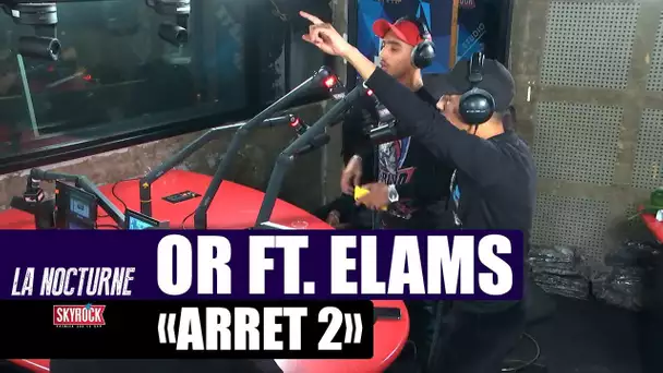OR "Arrêt 2" Feat. Elams #LaNocturne