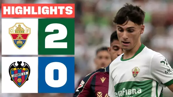 ELCHE CF 2 - 0 LEVANTE UD | RESUMEN LALIGA EA SPORTS