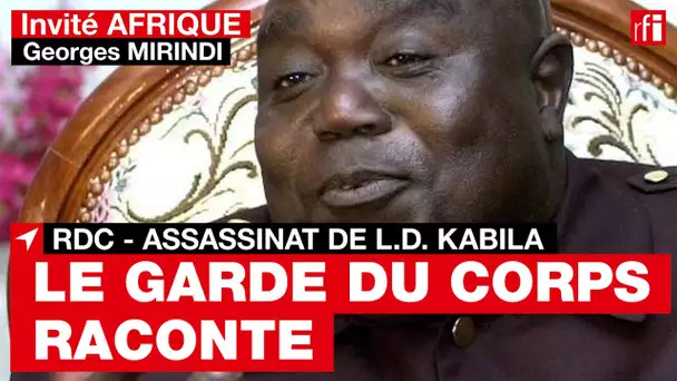 Georges Mirindi : « Mzee Kabila n’était plus en odeur de sainteté avec ses frères »