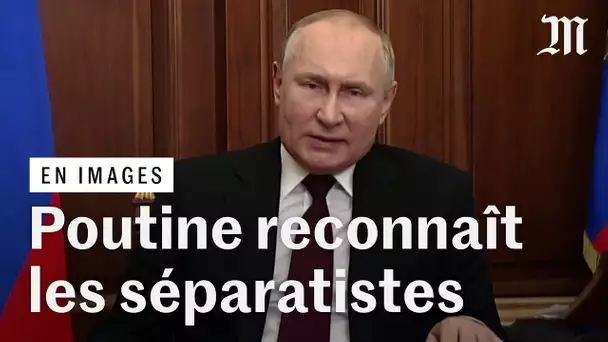 Ukraine : Vladimir Poutine reconnaît les séparatistes et envoie l'armée « maintenir la paix »