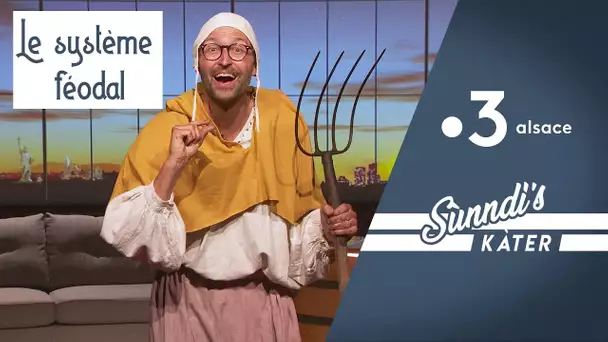 Le système féodal est encore une réalité en France …  Sùnndi's Kàter ép. 29
