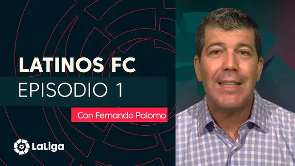 Latinos FC con Fernando Palomo: Episodio 1