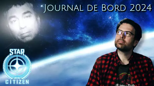 STAR CITIZEN - JOURNAL DE BORD 3.24