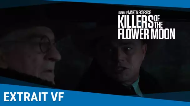 Killers of the Flower Moon : Extrait VF [Au cinéma le 18 octobre]