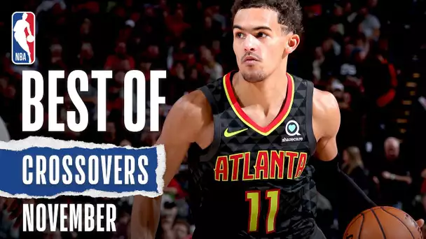 NBA's Best Crossovers | November |  2019-20 NBA Season