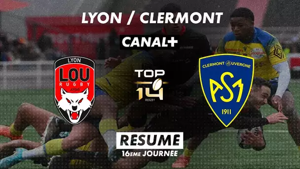 Le résumé de Lyon / Clermont - TOP 14 - 16ème journée