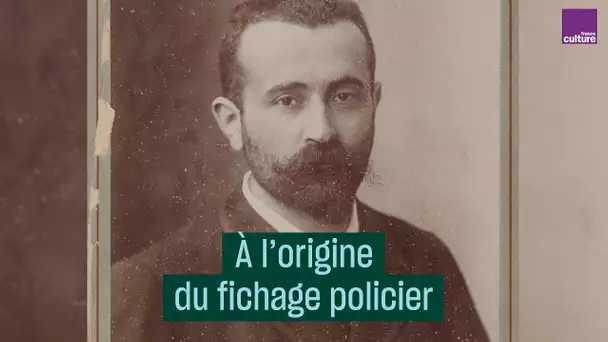 Alphonse Bertillon, à l'origine du fichage policier - #CulturePrime