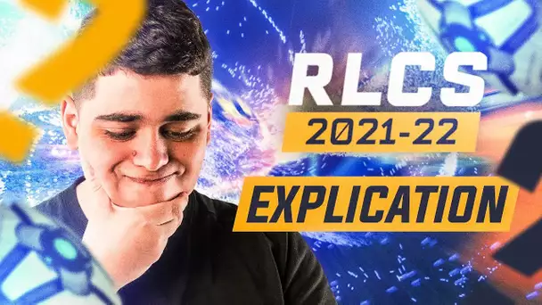 KAMEL VOUS EXPLIQUE COMMENT FONCTIONNE LES RLCS 2021/22 EN 10 MINUTES