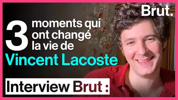 3 moments qui ont changé la vie de Vincent Lacoste