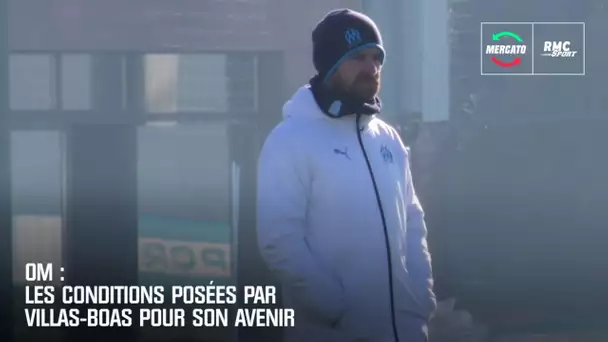 OM : Les conditions posées par Villas-Boas pour son avenir