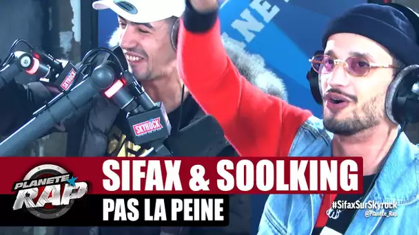 Sifax "Pas la peine" ft Soolking #PlanèteRap