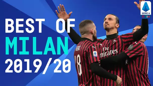 Best Of Milan | Ibrahimović, Rebić, Castillejo | 2019/20 | Serie A TIM