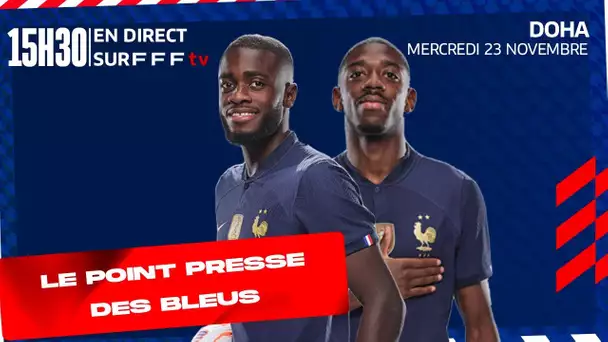 La conférence de presse des Bleus en direct depuis Doha