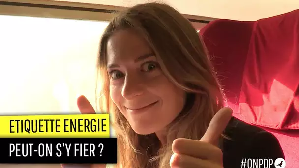 Énergie, faut-il se fier aux étiquettes ?