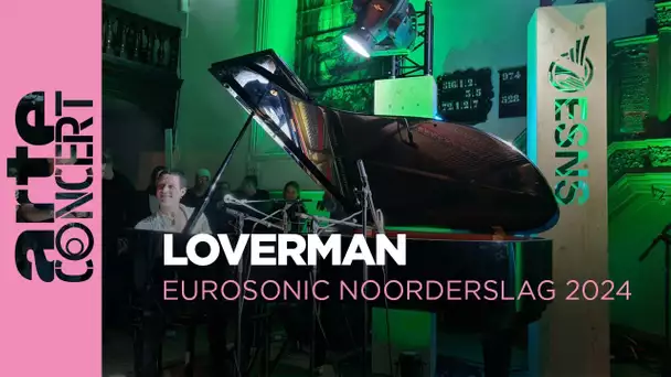 Loverman : "Differences Aside" - Eurosonic Noorderslag 2024 - ARTE Concert