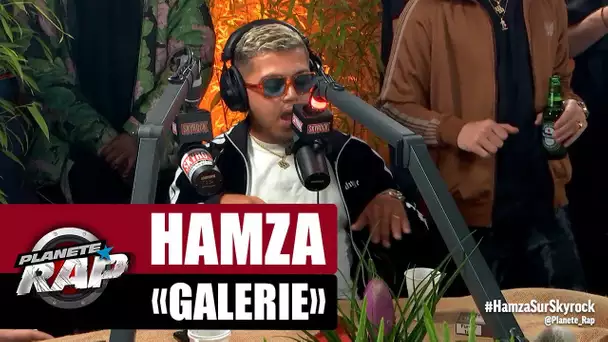 [Exclu] Hamza 'Galerie' #PlanèteRap
