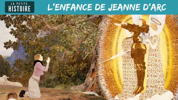 La Petite Histoire : L'enfance de Jeanne d'Arc