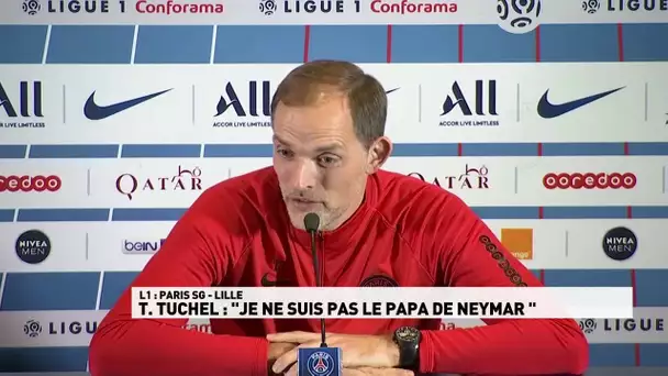 T.Tuchel : "Je ne suis pas le papa de Neymar"