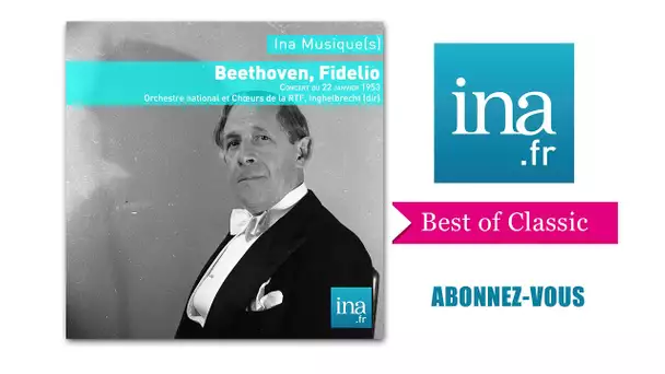 Beethoven "Fidelio" - Archive INA