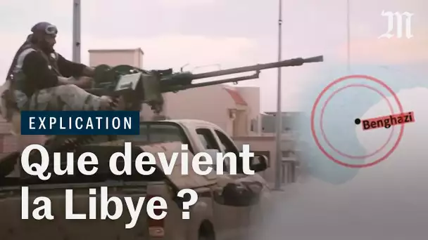 Pourquoi la Libye est-elle coupée en deux ?