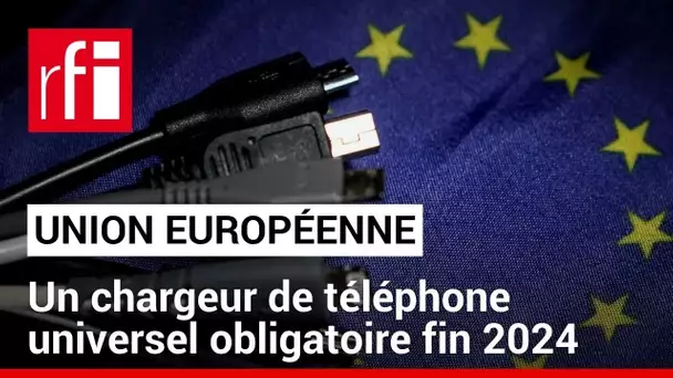 Union européenne : un chargeur de téléphone universel obligatoire fin 2024  • RFI