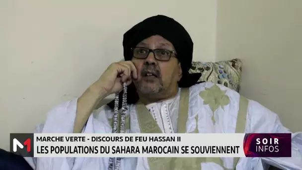 Marche verte-discours de feu Hassan II: les populations du sahara marocain se souviennent