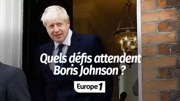 Quels défis attendent Boris Johnson ?