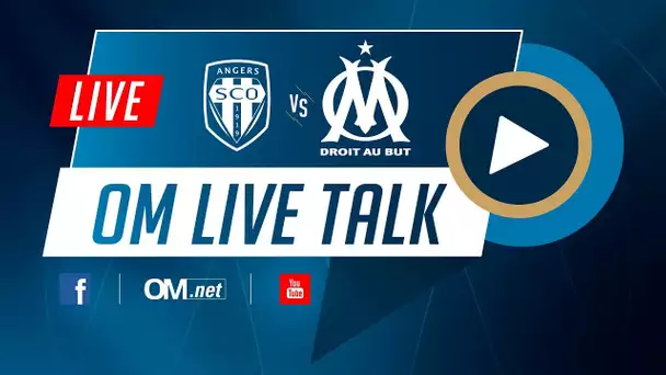 DIRECT ANGERS - OM | OM LIVE TALK 🔴