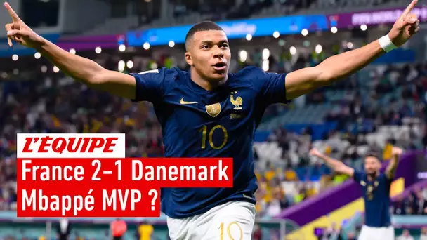 France 2-1 Danemark : Mbappé homme du match ?