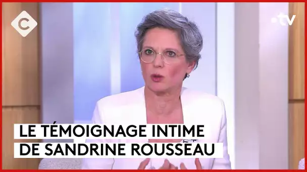 Fin de vie : le témoignage intime de Sandrine Rousseau - C à Vous - 30/04/2024