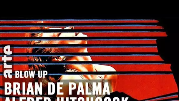 Brian De Palma / Alfred Hitchcock - Blow Up - ARTE