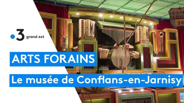 Le musée des arts forains et de la musique mécanique de Conflans-en-Jarnisy