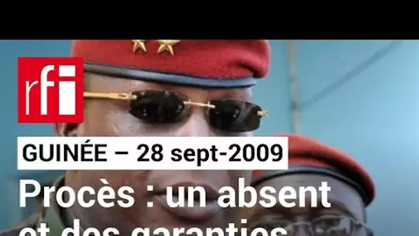 GUINÉE – Procès du 28 sept-2009 : un absentet des garanties • RFI