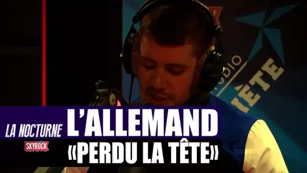 L'allemand "Perdu la tête" ft Mister You #LaNocturne