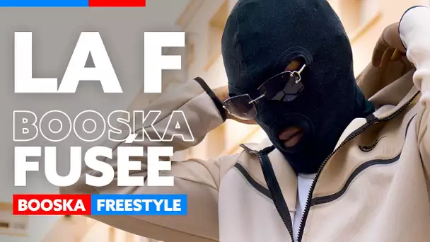 La F | Freestyle Booska Fusée