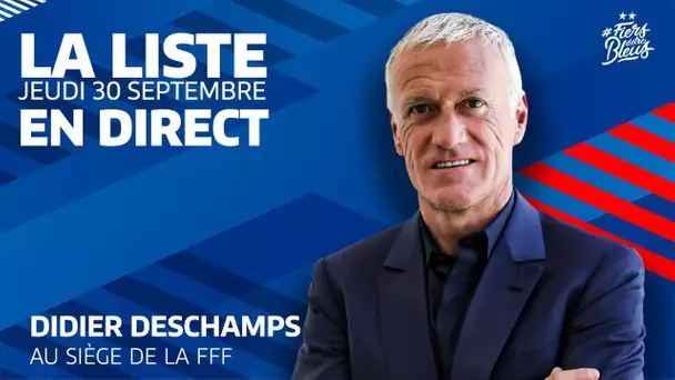 La liste et conférence de Didier Deschamps en direct I Equipe de France 2021