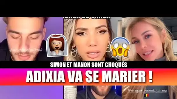 ADIXIA VA SE MARIER ! 😱👰🏼‍♀️ SIMON ET MANON SONT SOUS LE CHOC !